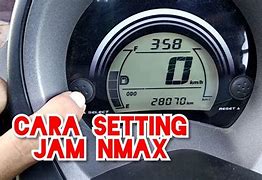 Cara Setting Jam Pada Nmax Old